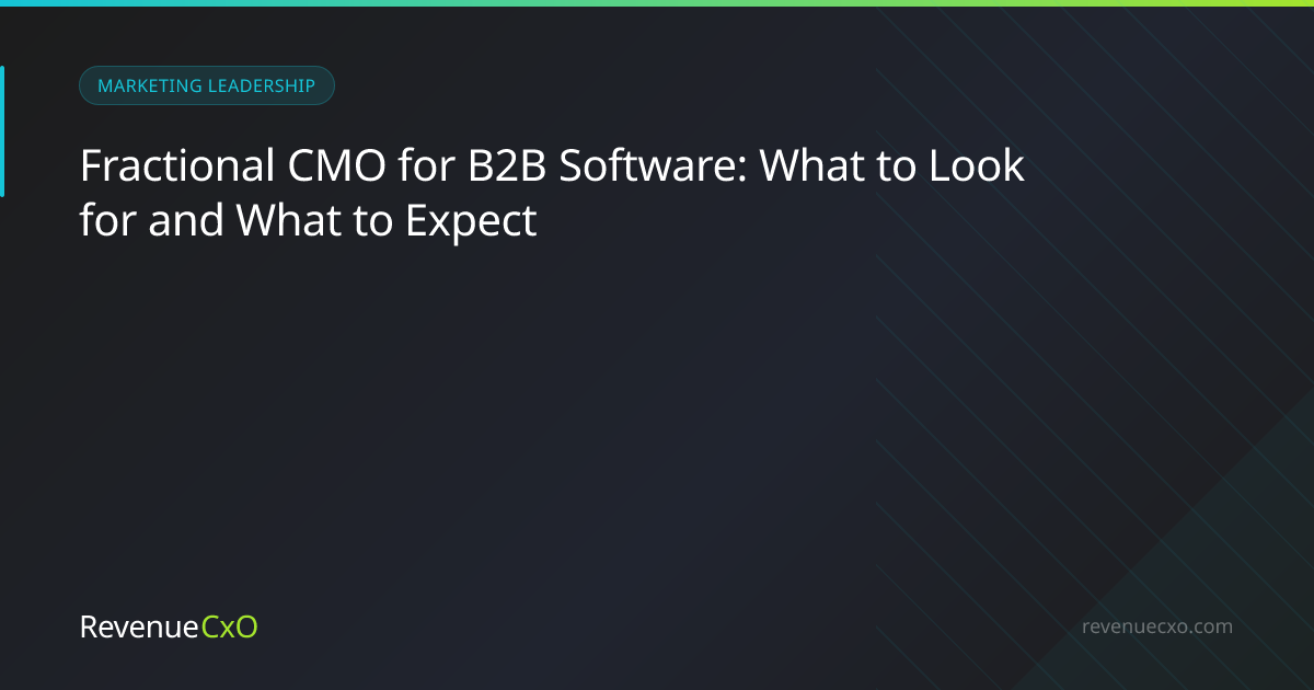 Fractional CMO for B2B Software: What to Look for and What to Expect